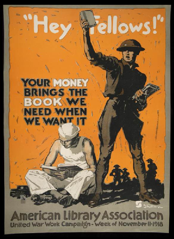 "Hey fellows!" Your money brings the book we need when we want it, 1918 (colour litho) from John E. Sheridan