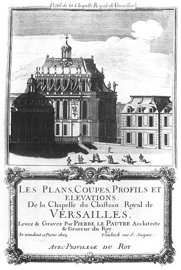 The Royal Chapel, illustration from ''Les Plans, Coupes, Profils et Elevations de la Chapelle du Cha from Pierre Lepautre