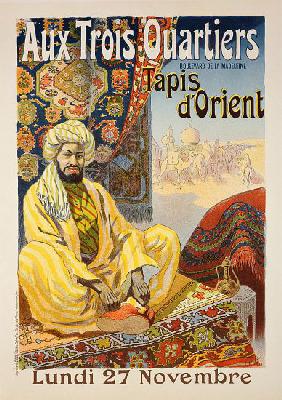 Reproduction of a poster advertising 'Oriental Carpets', exhibited at 'Aux Trois Quartiers'