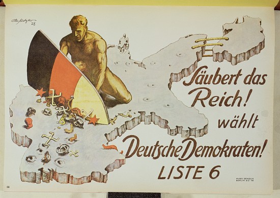Poster urging voters to clean up the Reich by voting for the German Democrats, Saubert das Reich, wa from Theo Matejko